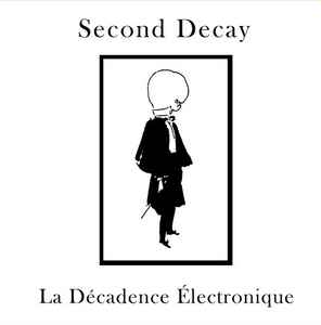 La Décadence Électronique - Second Decay