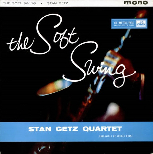 Stan Getz Quartet – The Soft Swing (1959, Vinyl) - Discogs