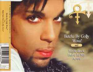 The Artist (Formerly Known As Prince) - Betcha By Golly Wow! / Right Back Here In My Arms album cover