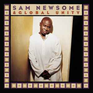 Sam Newsome - Sam Newsome & Global Unity album cover