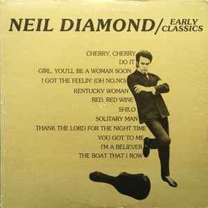 Neil Diamond Early Classics Releases Discogs