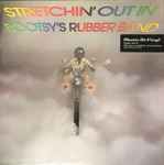 Cover of Stretchin' Out In Bootsy's Rubber Band, 2021, Vinyl