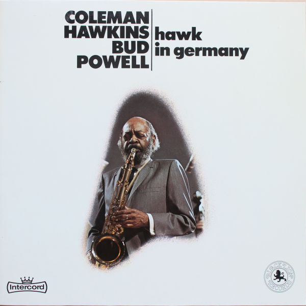 Coleman Hawkins • Bud Powell • Oscar Pettiford • Kenny Clarke 
