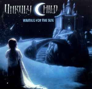 Unruly Child - Waiting For The Sun album cover