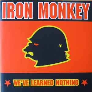Iron Monkey (3) - We've Learned Nothing