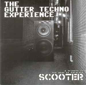 Various - The Gutter Techno Experience - A Tribute To The Gods Of Hardcore: Scooter album cover