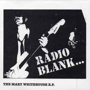 The Mary Whitehouse E.P. - Radio Blank...