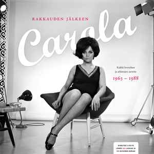 Pochette de l'album Carola (2) - Rakkauden Jälkeen - Kaikki Levytykset Ja Arkistojen Aarteita 1963-1988