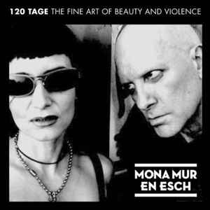 Mona Mur - 120 Tage The Fine Art Of Beauty And Violence album cover