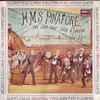 Gilbert & Sullivan, D'Oyly Carte Opera Company - H.M.S. Pinafore Or The Lass That Loved A Sailor