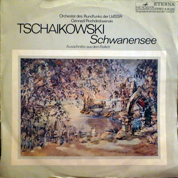 télécharger l'album Tschaikowski Orchester Des Rundfunks Der UdSSR, Gennadi Roshdestwenski - Schwanensee Ausschnitte Aus Dem Ballett