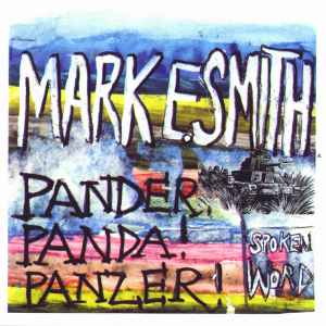 Pander! Panda! Panzer! - Mark E. Smith