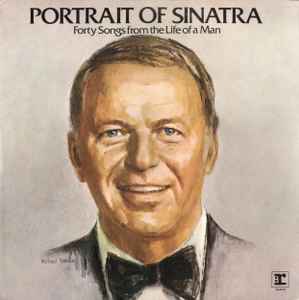 Frank Sinatra - Portrait Of Sinatra: Forty Songs From The Life Of A Man album cover