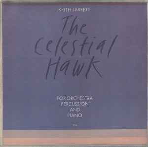 Keith Jarrett - The Celestial Hawk - For Orchestra, Percussion And Piano album cover