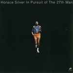 Horace Silver – In Pursuit Of The 27th Man (2002, CD) - Discogs