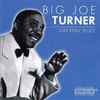 Big Joe Turner - Sun Risin' Blues