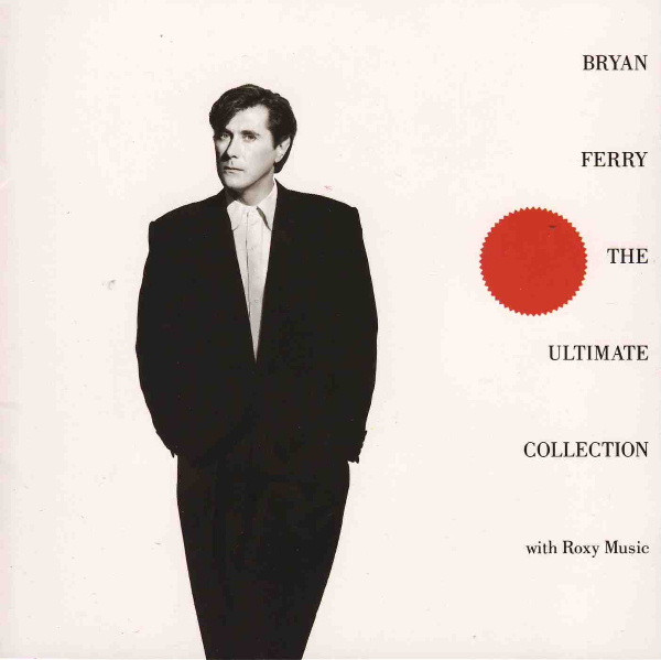 Bryan Ferry / Roxy Music – Bryan Ferry - The Ultimate Collection 