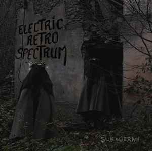 Electric Retro Spectrum - Sub-Urban album cover