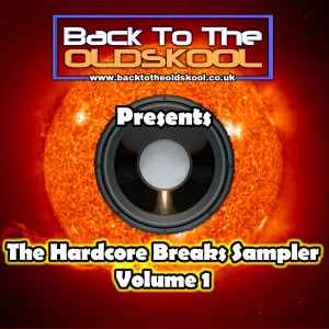 Various - Back To The Oldskool Presents The Hardcore Breaks Sampler Volume 1 album cover
