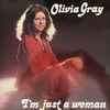 Olivia Gray - I'm Just A Woman