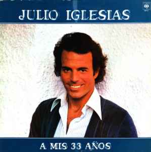 Julio Iglesias - A Mis 33 Años album cover