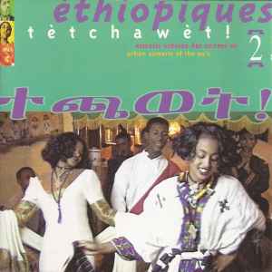 Éthiopiques 2: Tetchawet! - Various