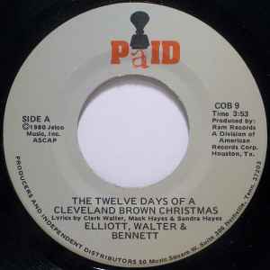 Elliott, Walter & Bennett – The Twelve Days Of A Cleveland Brown Christmas  (1980, Vinyl) - Discogs