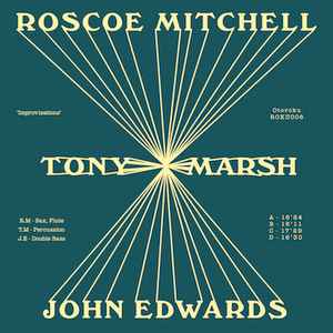 Improvisations - Roscoe Mitchell - Tony Marsh - John Edwards