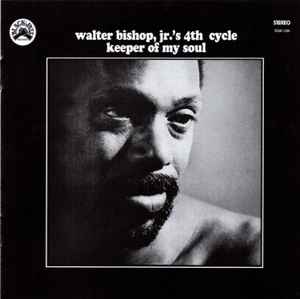 Walter Bishop, Jr.'s 4th Cycle - Keeper Of My Soul
