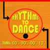 Various - Rhythms to Dance (Years: 60's, 90's, 00's, 13's)