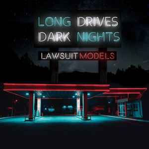 Lawsuit Models - Long Drives/Dark Nights album cover