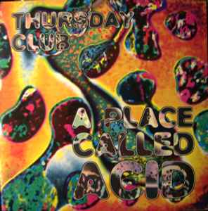 Thursday Club - A Place Called Acid album cover