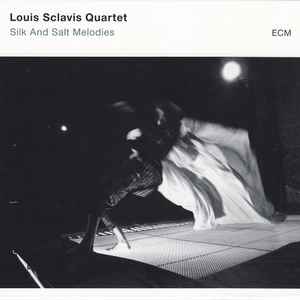 Silk and salt melodies / Louis Sclavis Quartet, ens. instr. | Louis Sclavis Quartet. Interprète