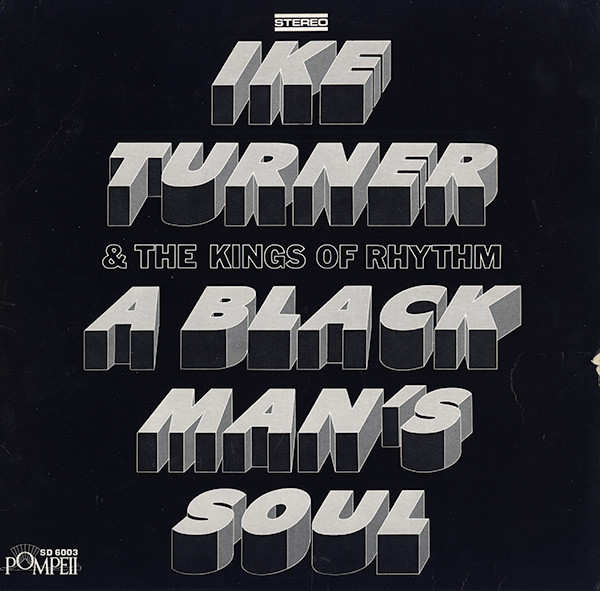 Ike Turner & The Kings Of Rhythm – A Black Man's Soul (1969, Black