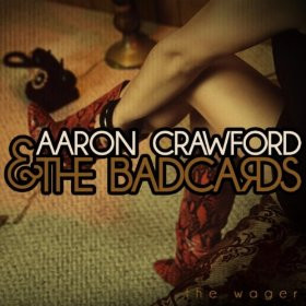 lataa albumi Aaron Crawford & The Badcards - The Wager