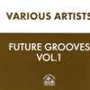 Various - Future Grooves Vol. 1