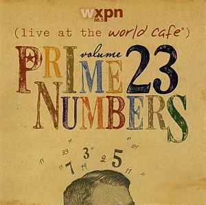 Various - Live At The World Café® Volume 23: Prime Numbers
