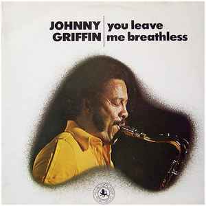 You Leave Me Breathless - Johnny Griffin