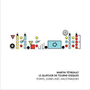 Pochette de l'album Martin Tétreault - Points, Lignes Avec Haut-Parleurs