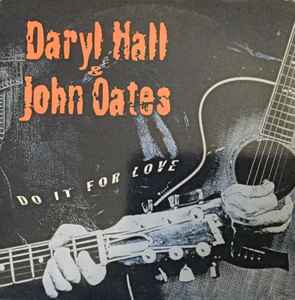 Daryl Hall & John Oates – Do It For Love (2003, CD) - Discogs