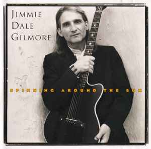 Jimmie Dale Gilmore - Spinning Around The Sun album cover