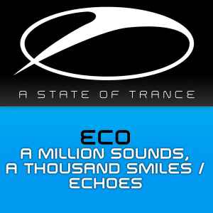 DJ Eco - A Million Sounds, A Thousand Smiles / Echoes