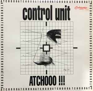 Control Unit - Atchooo !!!