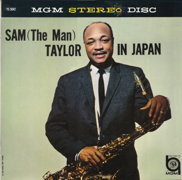 Sam (The Man) Taylor – Sam (The Man) Taylor In Japan (1961, Vinyl