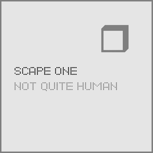 descargar álbum Scape One - Not Quite Human