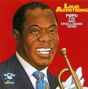 Louis Armstrong - Pops: The 1940's Small-Band Sides album cover