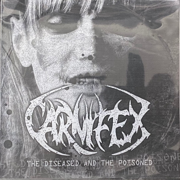 Carnifex - The Diseased And The Poisoned | Releases | Discogs