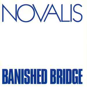 Banished Bridge - Novalis