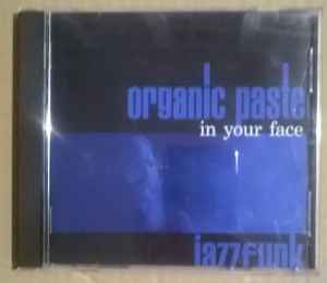 Organic Paste - In Your Face album cover