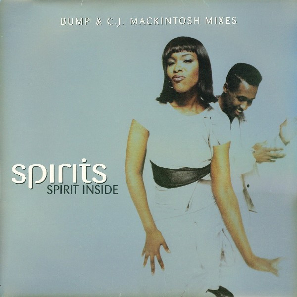 Spirits – Spirit Inside (Bump & C.J. Mackintosh Mixes) (1995